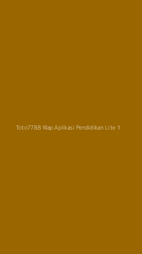 Tampilan Antarmuka Aplikasi Toto7788 Wap Aplikasi Pendidikan Lite - 1