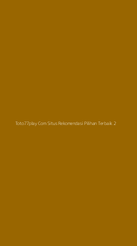Tampilan Antarmuka Aplikasi Toto77play Com Situs Rekomendasi Pilihan Terbaik - 2