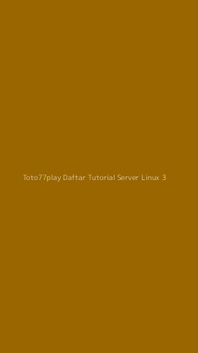 Tampilan Antarmuka Aplikasi Toto77play Daftar Tutorial Server Linux - 3