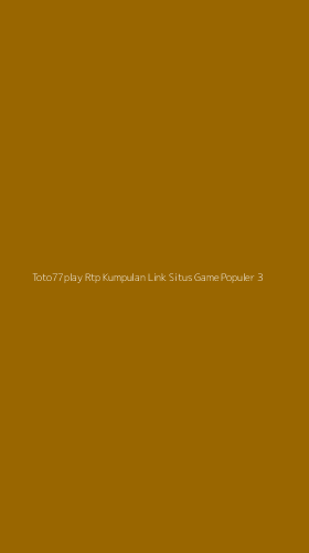 Tampilan Antarmuka Aplikasi Toto77play Rtp Kumpulan Link Situs Game Populer - 3