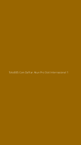 Tampilan Antarmuka Aplikasi Toto885 Com Daftar Akun Pro Slot Internasional - 1