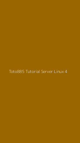 Tampilan Antarmuka Aplikasi Toto885 Tutorial Server Linux - 4