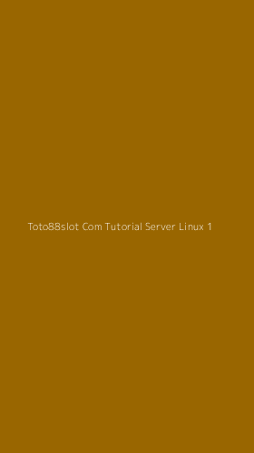 Tampilan Antarmuka Aplikasi Toto88slot Com Tutorial Server Linux - 1