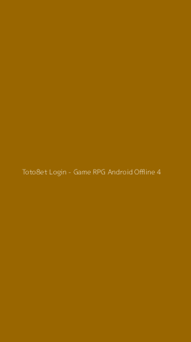 Tampilan Antarmuka Aplikasi Toto8et Login - Game RPG Android Offline - 4