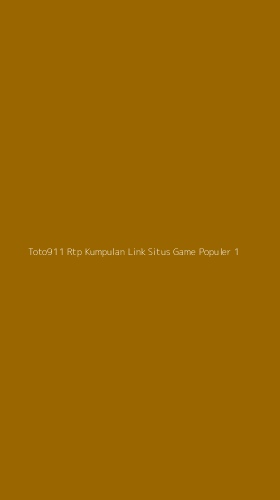 Tampilan Antarmuka Aplikasi Toto911 Rtp Kumpulan Link Situs Game Populer - 1