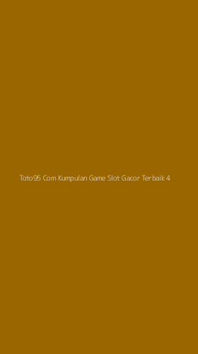 Tampilan Antarmuka Aplikasi Toto95 Com Kumpulan Game Slot Gacor Terbaik - 4