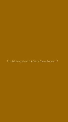 Tampilan Antarmuka Aplikasi Toto95 Kumpulan Link Situs Game Populer - 2
