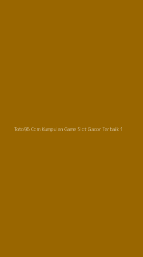 Tampilan Antarmuka Aplikasi Toto96 Com Kumpulan Game Slot Gacor Terbaik - 1