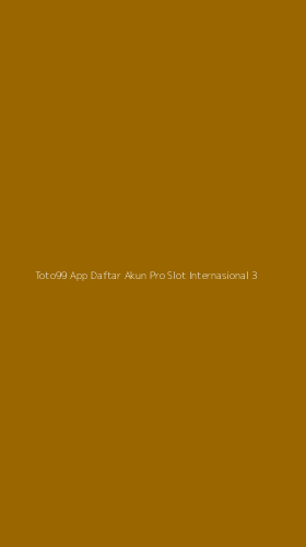 Tampilan Antarmuka Aplikasi Toto99 App Daftar Akun Pro Slot Internasional - 3