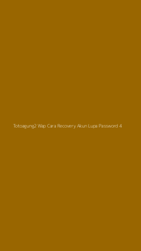 Tampilan Antarmuka Aplikasi Totoagung2 Wap Cara Recovery Akun Lupa Password - 4