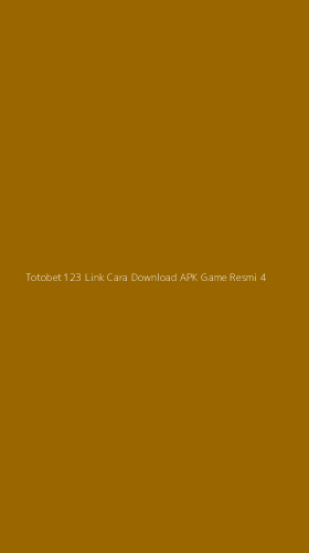 Tampilan Antarmuka Aplikasi Totobet123 Link Cara Download Apk Game Resmi - 4