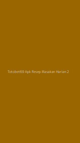 Tampilan Antarmuka Aplikasi Totobet69 Apk Resep Masakan Harian - 2