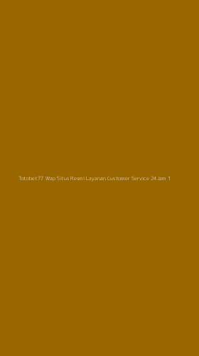 Tampilan Antarmuka Aplikasi Totobet77 Wap Situs Resmi Layanan Customer Service 24jam - 1