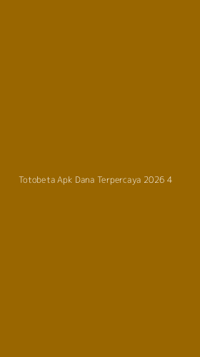 Tampilan Antarmuka Aplikasi Totobeta Apk Dana Terpercaya 2026 - 4