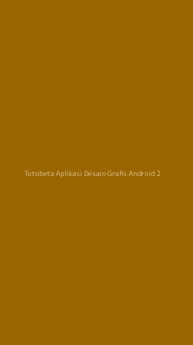 Tampilan Antarmuka Aplikasi Totobeta Aplikasi Desain Grafis Android - 2