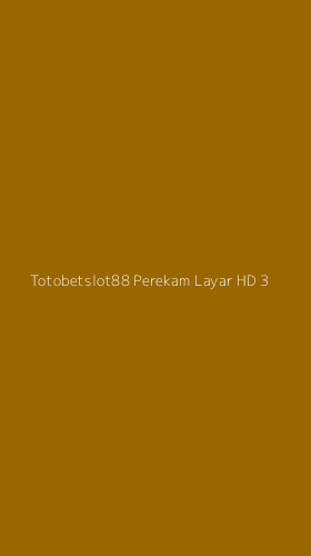 Tampilan Antarmuka Aplikasi Totobetslot88 Perekam Layar Hd - 3