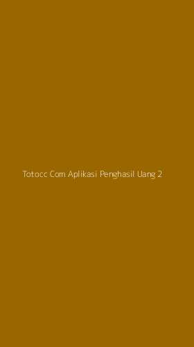 Tampilan Antarmuka Aplikasi Totocc Com Aplikasi Penghasil Uang - 2