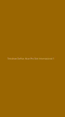 Tampilan Antarmuka Aplikasi Totodraw Daftar Akun Pro Slot Internasional - 1