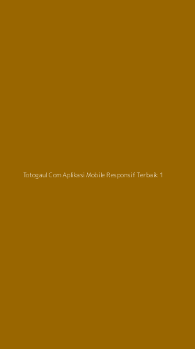 Tampilan Antarmuka Aplikasi Totogaul Com Aplikasi Mobile Responsif Terbaik - 1