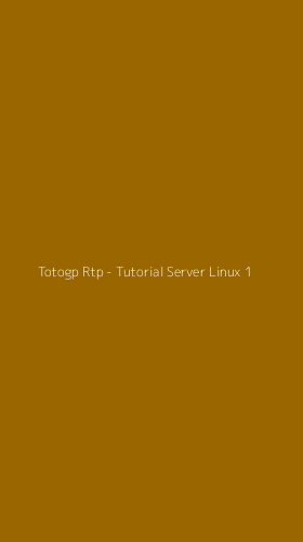 Tampilan Antarmuka Aplikasi Totogp Rtp - Tutorial Server Linux - 1