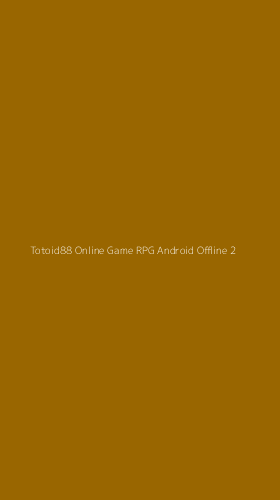 Tampilan Antarmuka Aplikasi Totoid88 Online Game Rpg Android Offline - 2