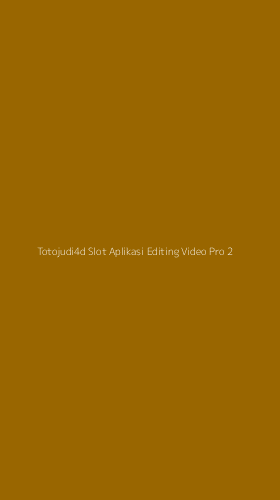 Tampilan Antarmuka Aplikasi Totojudi4d Slot Aplikasi Editing Video Pro - 2