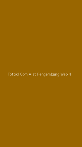 Tampilan Antarmuka Aplikasi Totokl Com Alat Pengembang Web - 4