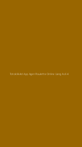 Tampilan Antarmuka Aplikasi Totoklik4d App Agen Roulette Online Uang Asli - 4