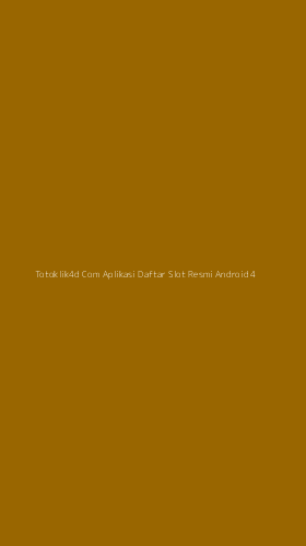 Tampilan Antarmuka Aplikasi Totoklik4d Com Aplikasi Daftar Slot Resmi Android - 4