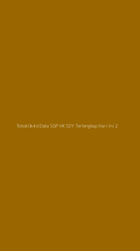 Tampilan Antarmuka Aplikasi Totoklik4d Data Sgp Hk Sdy Terlengkap Hari Ini - 2
