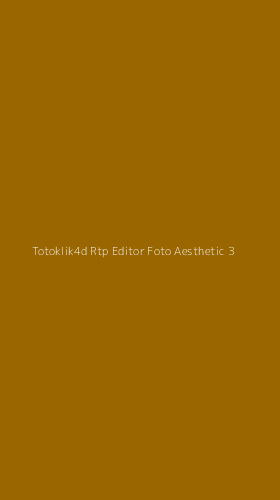 Tampilan Antarmuka Aplikasi Totoklik4d Rtp Editor Foto Aesthetic - 3