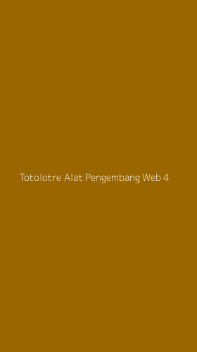 Tampilan Antarmuka Aplikasi Totolotre Alat Pengembang Web - 4