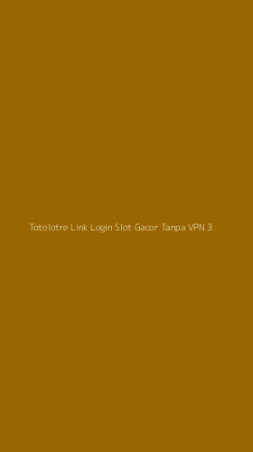 Tampilan Antarmuka Aplikasi Totolotre Link Login Slot Gacor Tanpa Vpn - 3