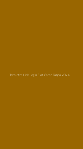 Tampilan Antarmuka Aplikasi Totolotre Link Login Slot Gacor Tanpa Vpn - 4
