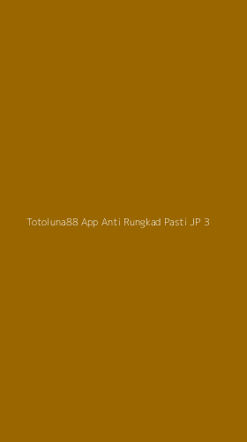 Tampilan Antarmuka Aplikasi Totoluna88 App Anti Rungkad Pasti Jp - 3