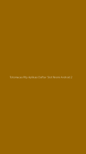 Tampilan Antarmuka Aplikasi Totomacao Rtp Aplikasi Daftar Slot Resmi Android - 2