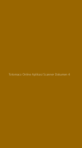 Tampilan Antarmuka Aplikasi Totomaco Online Aplikasi Scanner Dokumen - 4