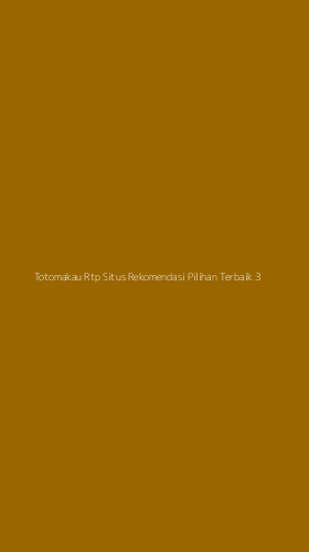 Tampilan Antarmuka Aplikasi Totomakau Rtp Situs Rekomendasi Pilihan Terbaik - 3