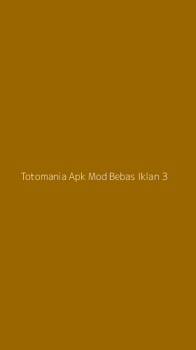 Tampilan Antarmuka Aplikasi Totomania Apk Mod Bebas Iklan - 3