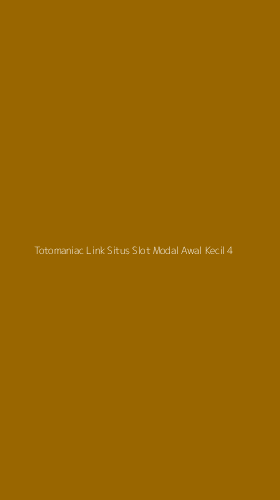 Tampilan Antarmuka Aplikasi Totomaniac Link Situs Slot Modal Awal Kecil - 4