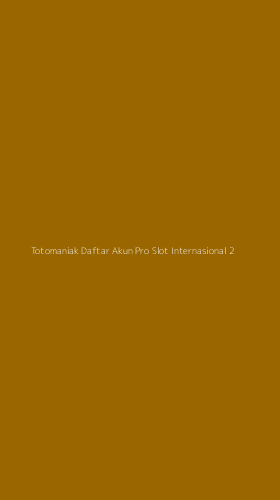 Tampilan Antarmuka Aplikasi Totomaniak Daftar Akun Pro Slot Internasional - 2