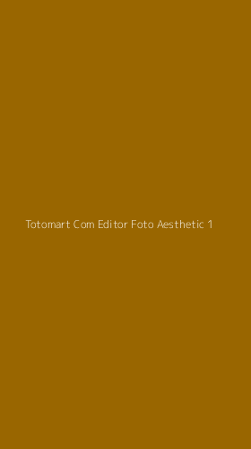 Tampilan Antarmuka Aplikasi Totomart Com Editor Foto Aesthetic - 1