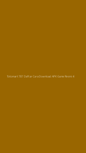 Tampilan Antarmuka Aplikasi Totomart787 Daftar Cara Download Apk Game Resmi - 4
