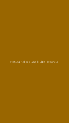 Tampilan Antarmuka Aplikasi Totonusa Aplikasi Musik Lite Terbaru - 3