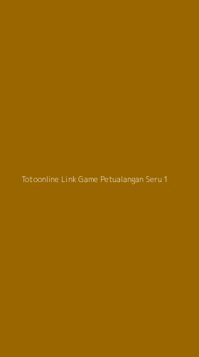 Tampilan Antarmuka Aplikasi Totoonline Link Game Petualangan Seru - 1