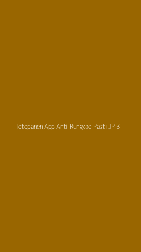 Tampilan Antarmuka Aplikasi Totopanen App Anti Rungkad Pasti Jp - 3