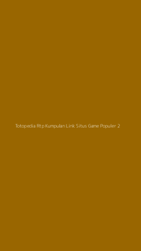 Tampilan Antarmuka Aplikasi Totopedia Rtp Kumpulan Link Situs Game Populer - 2