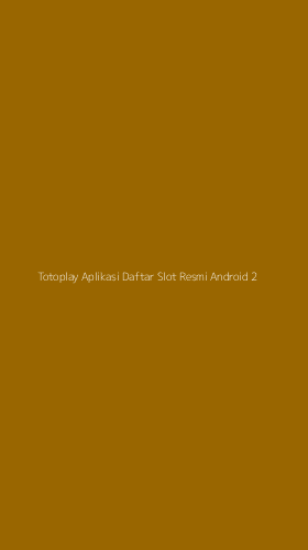 Tampilan Antarmuka Aplikasi Totoplay Aplikasi Daftar Slot Resmi Android - 2
