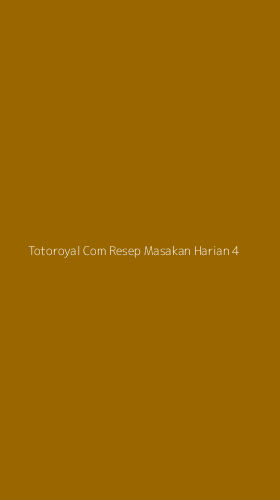 Tampilan Antarmuka Aplikasi Totoroyal Com Resep Masakan Harian - 4