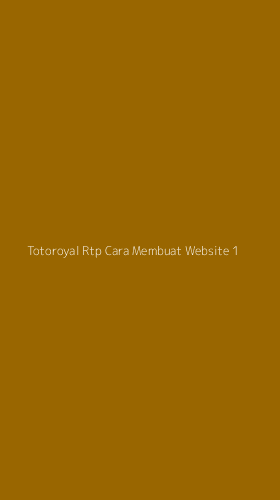 Tampilan Antarmuka Aplikasi Totoroyal Rtp Cara Membuat Website - 1